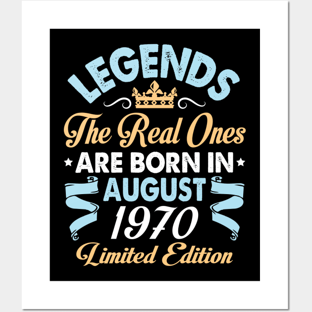 Legends The Real Ones Are Born In August 1960 Happy Birthday 60 Years Old Limited Edition Wall Art by bakhanh123